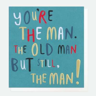 You're the man birthday card great for men - Caroline Gardner