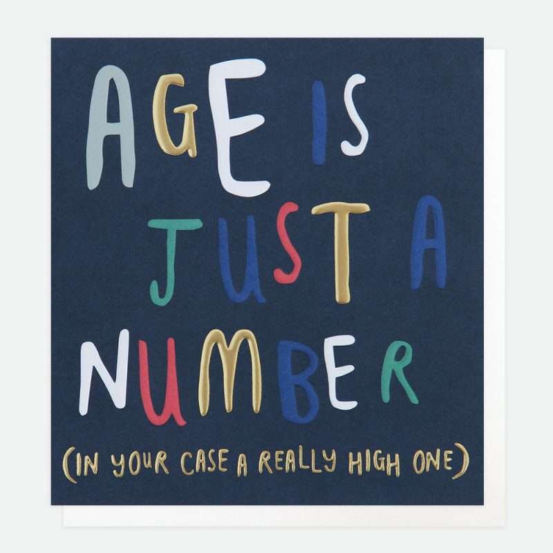 Age Is Just A Number Birthday Cards great for males Caroline Gardner