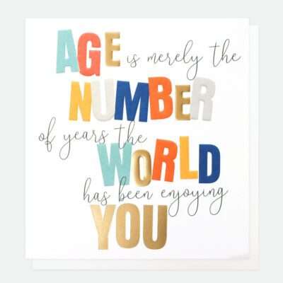 Age Is Merely The Number Birthday Card Caroline Gardner