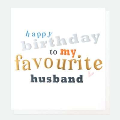 Favourite Birthday Card For Husband by Caroline Gardner