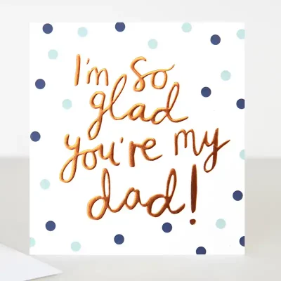 I'm So Glad You're My Dad